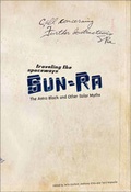 Cover: Traveling the Spaceways - Sun Ra, the Astro Black and other Solar Myths - WhiteWalls, Inc
