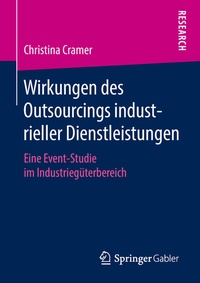 Abbildung von: Wirkungen des Outsourcings industrieller Dienstleistungen - Springer Gabler