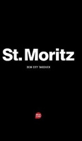 Cover: St. Moritz - Das City-Tagebuch - What I Like LLC