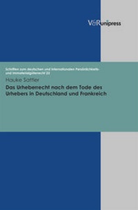 Abbildung von: Das Urheberrecht nach dem Tode des Urhebers in Deutschland und Frankreich - V&R unipress