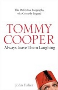 Abbildung von: Tommy Cooper: Always Leave Them Laughing - Harper
