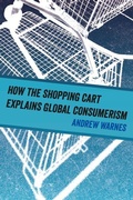 Cover: How the Shopping Cart Explains Global Consumerism - Naval Institute Press