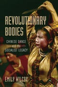 Cover: Revolutionary Bodies - University of California Press