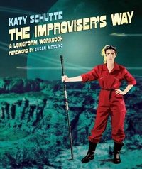 Abbildung von: The Improviser's Way - Nick Hern Books