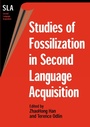 Cover: Studies of Fossilization in Second Language Acquisition - Multilingual Matters