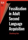Cover: Fossilization in Adult Second Language Acquisition - Multilingual Matters