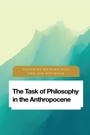 Cover: The Task of Philosophy in the Anthropocene - Rowman & Littlefield International