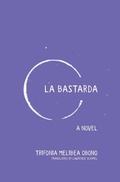 Cover: La Bastarda - The Feminist Press at CUNY