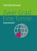 Cover: Zwei Grad. Eine Tonne. - Drexel, Christof