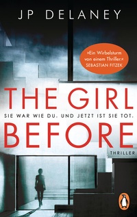 Abbildung von: The Girl Before - Sie war wie du. Und jetzt ist sie tot. - Penguin