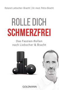 Abbildung von: Rolle dich schmerzfrei - Goldmann