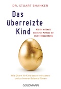 Cover: Das &uuml;berreizte Kind - Goldmann