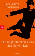 Cover: Die unglaublichen Ticks des Herrn Hval - btb