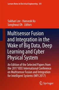 Enlarge image Cover: Multisensor Fusion and Integration in the Wake of Big Data, Deep Learning and Cyber Physical System - Springer