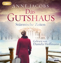 Abbildung von: Das Gutshaus - Stürmische Zeiten - Random House Audio
