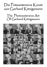 Abbildung von: Die Fotoextensive Kunst von Gerhard Königsmann - Books on Demand