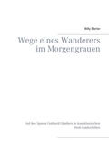 Cover: Wege eines Wanderers im Morgengrauen - BoD - Books on Demand