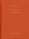 Cover: Antoine Louis Claude Destutt de Tracy: Grundz&uuml;ge einer Ideenlehre / Band IV-V: Abhandlung vom Willen und von seinen Auswirkungen - frommann-holzboog