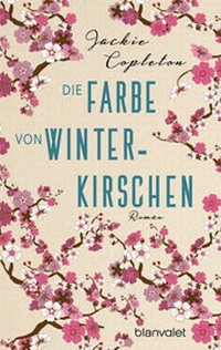 Abbildung von: Die Farbe von Winterkirschen - Blanvalet