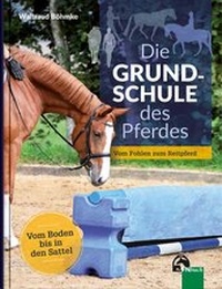 Abbildung von: Die Grundschule des Pferdes - FN Verlag