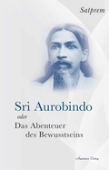 Cover: Sri Aurobindo oder Das Abenteuer des Bewusstseins - Aquamarin