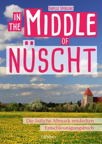 Abbildung von: IN THE MIDDLE OF NÜSCHT - Omnino Verlag