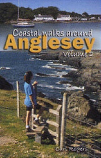 Abbildung von: Coastal Walks Around Anglesey: 15 New Walks Exploring the Islands Wild and Beautiful Coastline v. 2 - Mara Books