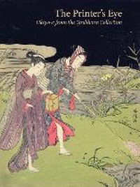 Enlarge image Cover: The Printer's Eye - Asian Art Museum of San Francisco