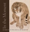 Cover: In the Moment - Asian Art Museum of San Francisco