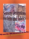 Cover: Sensory Deceptions for Felts and Fabrics - Felt Head To Toe