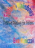 Cover: Felting Rainbows - Felt Head To Toe