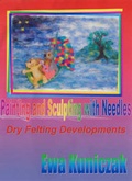 Cover: Painting and Sculpting with Needles - Felt Head To Toe