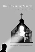 Cover: The 21st Century Church - FriesenPress