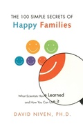 Cover: The 100 Simple Secrets Of Happy Families: What Scientists Have Learned & How You Can Use It - HarperSanFrancisco
