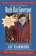 Cover: Tales of Alaska's Bush Rat Governor - Epicenter Press (WA)