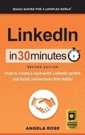 Cover: LinkedIn In 30 Minutes (2nd Edition) - i30 Media Corporation