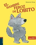 Cover: El hambre feroz de Lobito - Editorial Luis Vives (Edelvives)