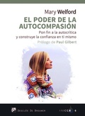 Cover: El poder de la autocompasi&oacute;n : pon fin a la autocr&iacute;tica y construye la confianza en ti mismo - Descl&eacute;e de Brouwer