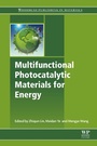 Cover: Multifunctional Photocatalytic Materials for Energy - Woodhead Publishing