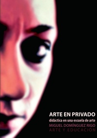 Abbildung von: Arte en privado. Didactica en una escuela de arte. - Lulu.com