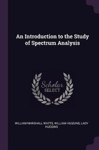 Enlarge image Cover: An Introduction to the Study of Spectrum Analysis - Palala Press