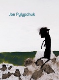 Cover: Jon Pylypchuk - Sarah Campbell Blaffer Gallery