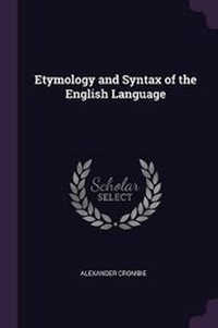 Abbildung von: Etymology and Syntax of the English Language - Palala Press