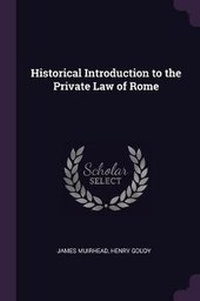 Enlarge image Cover: Historical Introduction to the Private Law of Rome - Palala Press
