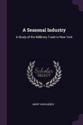 Cover: A Seasonal Industry - Palala Press