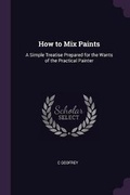 Cover: How to Mix Paints - Palala Press