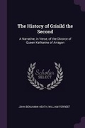 Cover: The History of Grisild the Second - Palala Press