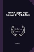 Cover: Beowulf, Epopee Anglo-Saxonne, Tr. Par L. Botkine - Palala Press
