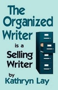 Cover: The Organized Writer Is a Selling Writer - Awoc.com
