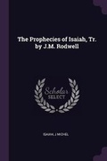 Cover: The Prophecies of Isaiah, Tr. by J.M. Rodwell - Palala Press